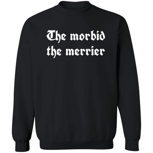 The Morbid The Merrier T Shirt Deven Rue Teaandtails The Morbid The Merrier T Shirt Deven Rue Teaandtails