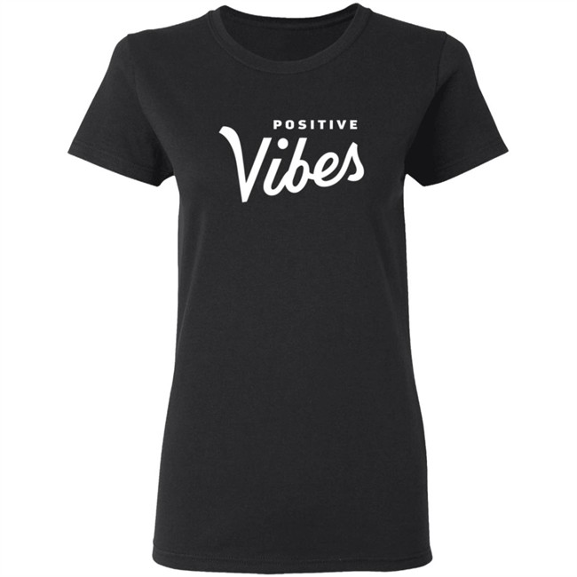 The Positive Vibe Movement Positive Vibes Shirt The Positive Vibe Movement Positive Vibes Shirt