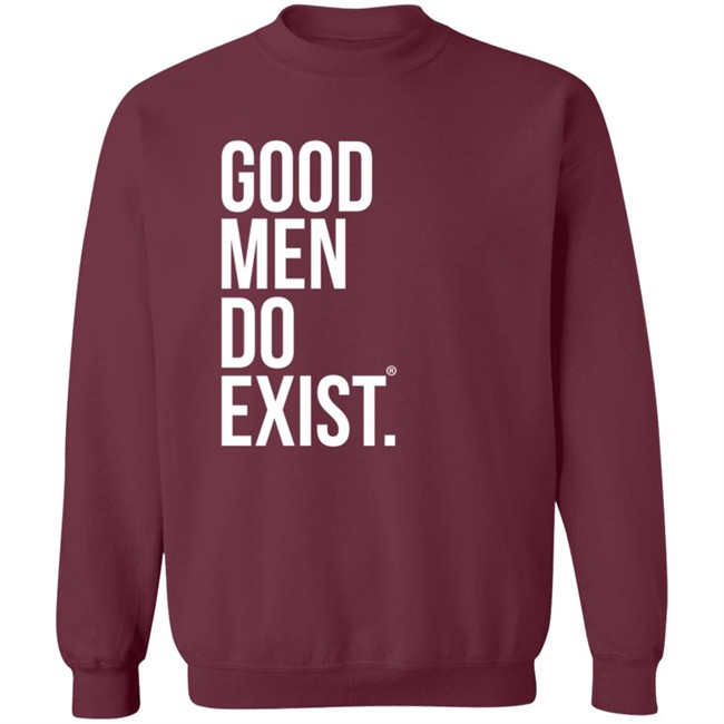 Good Men Do Exist Shirt Good Men Do Exist Shirt