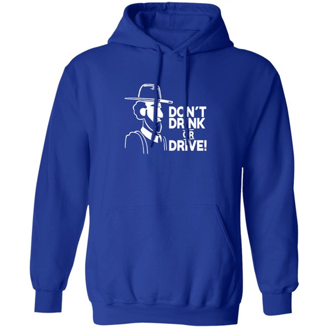 Dont Drink Or Drive Shirt Dont Drink Or Drive Shirt
