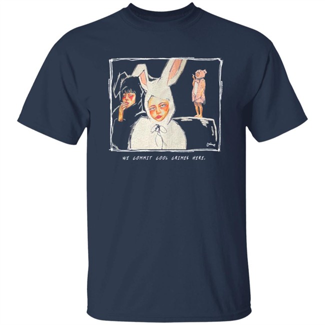 We Commit Cool Crimes Here Lucille Shirt We Commit Cool Crimes Here Lucille Shirt