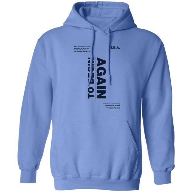 Ingrid Michaelson Merch Tba To Begin Again Hoodie Ingrid Michaelson Merch Tba To Begin Again Hoodie