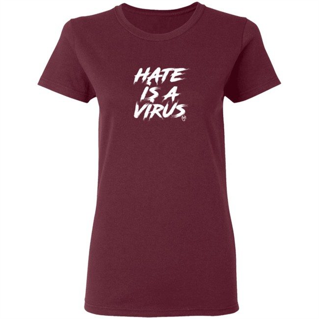 Hate Is A Virus Shirt Hate Is A Virus Shirt