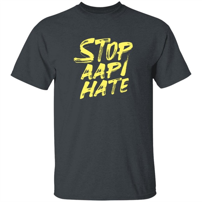 Stop Aapi Hate T Shirt Stop Aapi Hate T Shirt