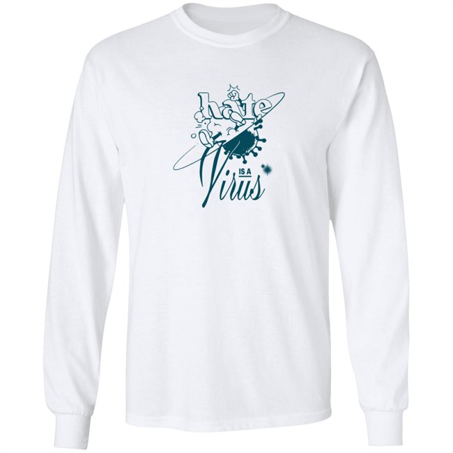 Hate Is A Virus Green Tee Shirt Hate Is A Virus Green Tee Shirt