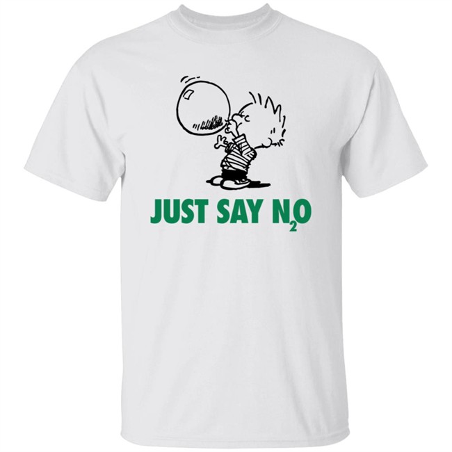 Just Say N2O T Shirt Just Say N2O T Shirt