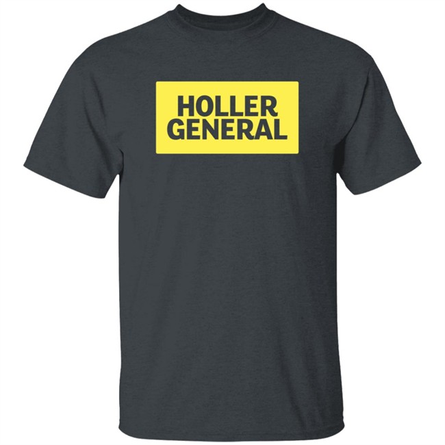 Holler General Shirt Holler General Shirt