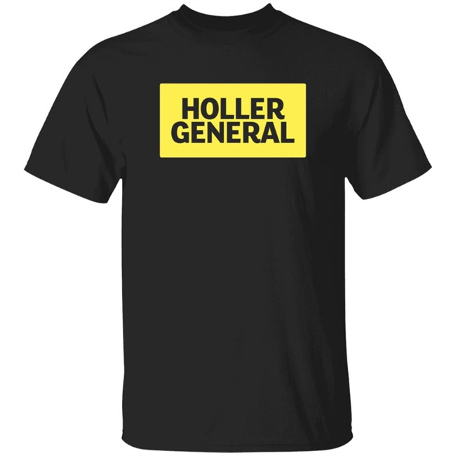 Holler General Shirt Holler General Shirt