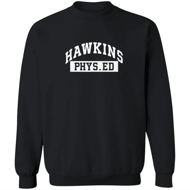 Hawkins Phys Ed Hoodie Hawkins Phys Ed Hoodie