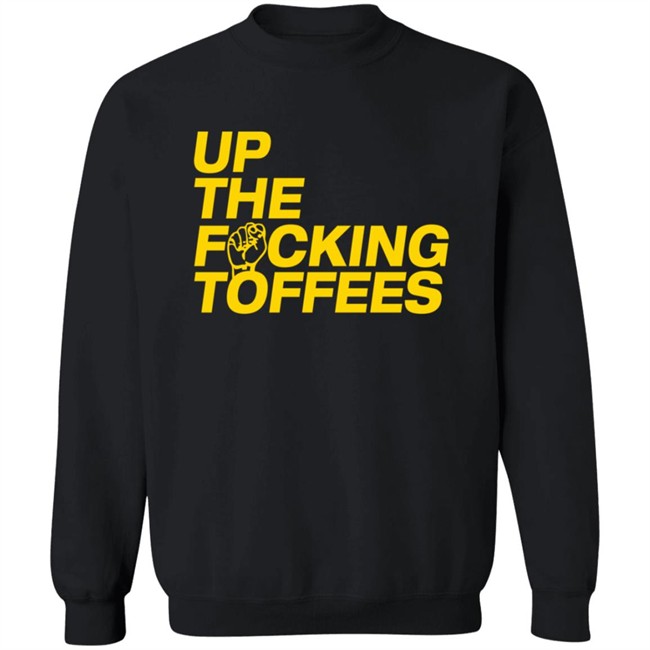 UTFT Up The Fcking Toffees Hoodie UTFT Up The Fcking Toffees Hoodie