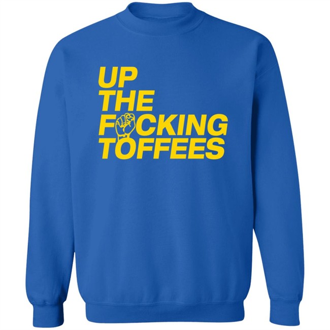 UTFT Up The Fcking Toffees Hoodie UTFT Up The Fcking Toffees Hoodie