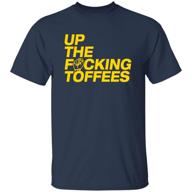 UTFT Up The Fcking Toffees Hoodie UTFT Up The Fcking Toffees Hoodie