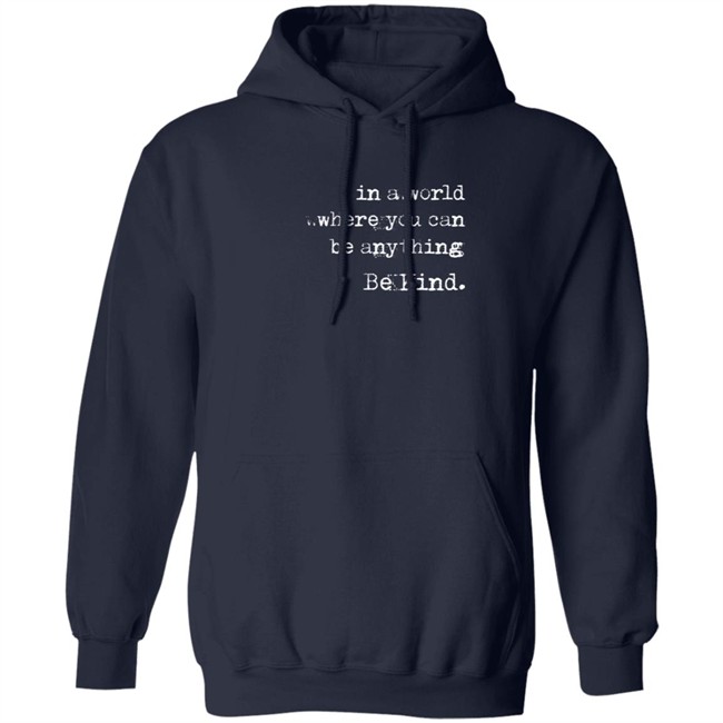 In A World Where You Can Be Anything Be Kind Long Sleeve T Shirt Melanie Korach In A World Where You Can Be Anything Be Kind Long Sleeve T Shirt Melanie Korach