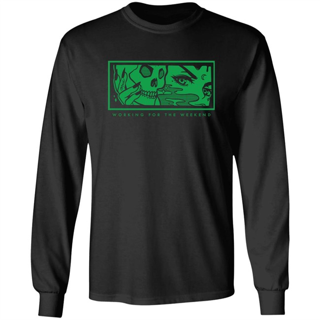 Max Official Merch Working For The Weekend Long Sleeve T Shirt Max Official Merch Working For The Weekend Long Sleeve T Shirt