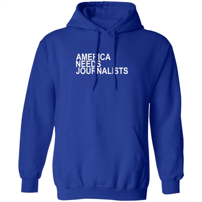 America Needs Journalists Shirt America Needs Journalists Shirt