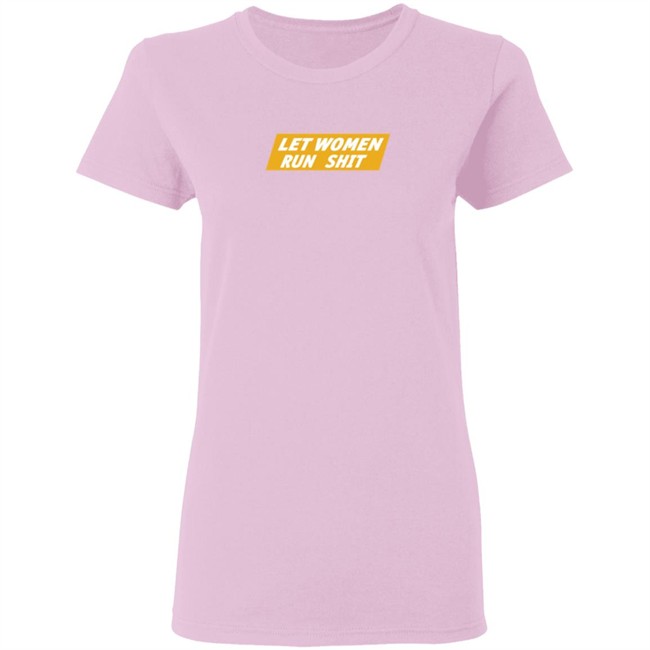 Crooked Store Merch Let Women Run Shit T Shirt Crooked Store Merch Let Women Run Shit T Shirt