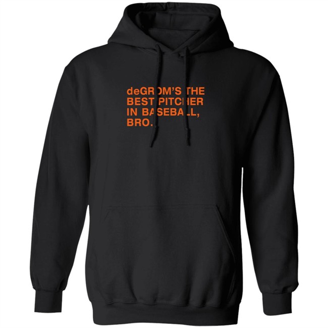 Obviousshirts Degrom The Best Pitcher In Baseball Bro T Shirt Obviousshirts Degrom The Best Pitcher In Baseball Bro T Shirt