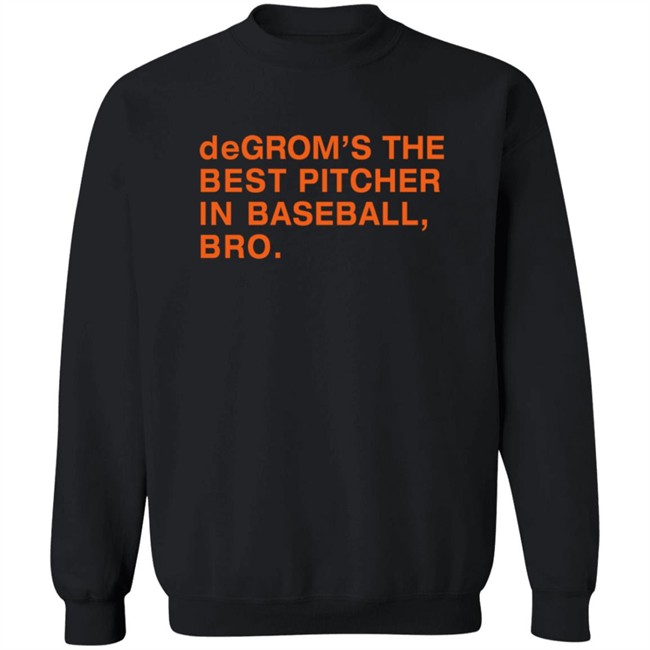 Obviousshirts Degrom The Best Pitcher In Baseball Bro T Shirt Obviousshirts Degrom The Best Pitcher In Baseball Bro T Shirt