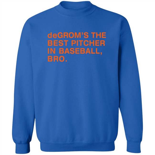 Obviousshirts Degrom The Best Pitcher In Baseball Bro T Shirt Obviousshirts Degrom The Best Pitcher In Baseball Bro T Shirt