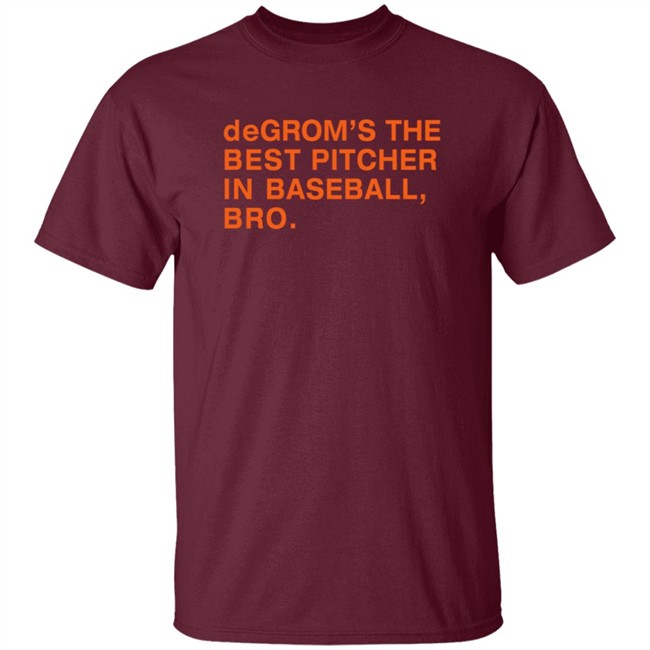 Obviousshirts Degrom The Best Pitcher In Baseball Bro T Shirt Obviousshirts Degrom The Best Pitcher In Baseball Bro T Shirt