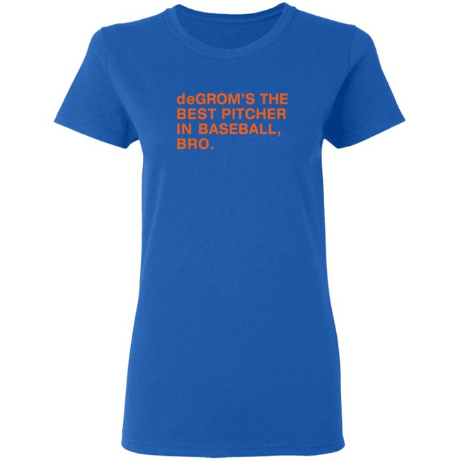 Obviousshirts Degrom The Best Pitcher In Baseball Bro T Shirt Obviousshirts Degrom The Best Pitcher In Baseball Bro T Shirt