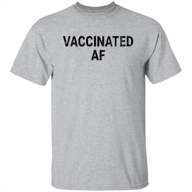Vaccinated Af Shirt Lisa Guerrero