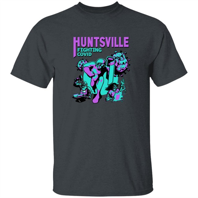 Smarter Every Day Huntsville Fighting Covid Shirt Smarter Every Day Huntsville Fighting Covid Shirt