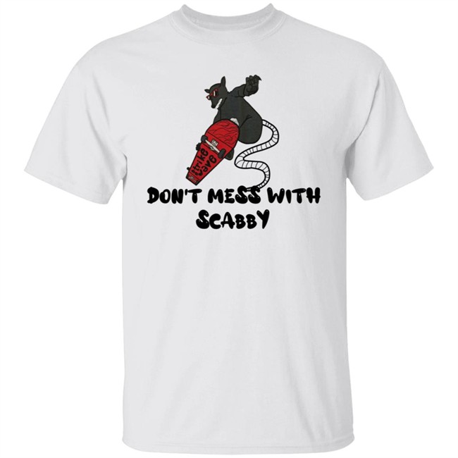 Strikewave Merch Dont Mess With Scabby Shirt Kim Kelly Strikewave Merch Dont Mess With Scabby Shirt Kim Kelly
