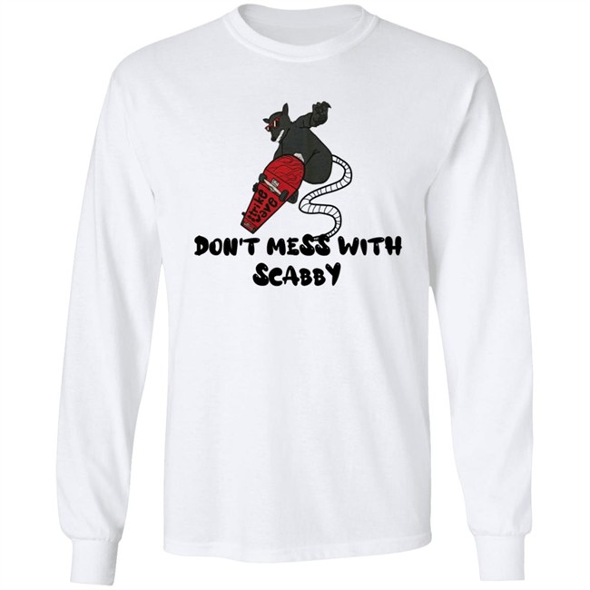 Strikewave Merch Dont Mess With Scabby Shirt Kim Kelly Strikewave Merch Dont Mess With Scabby Shirt Kim Kelly