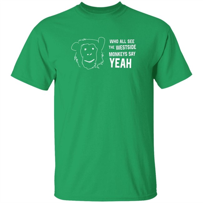 Cincyshirts Merch See Westside Monkeys Say Yeah Shirt Cincyshirts Merch See Westside Monkeys Say Yeah Shirt