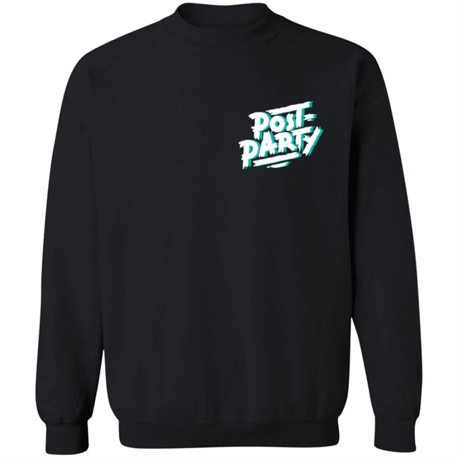 Post Party Store Post Party Sweatshirt Post Party Store Post Party Sweatshirt