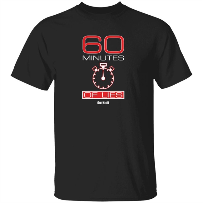 60 Minutes Of Lies Shirt