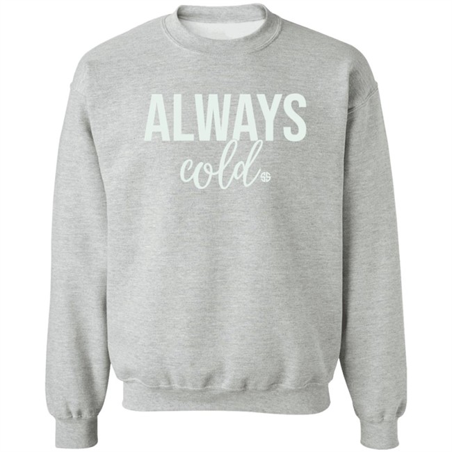 Always Cold Simply Southern Sweatshirt