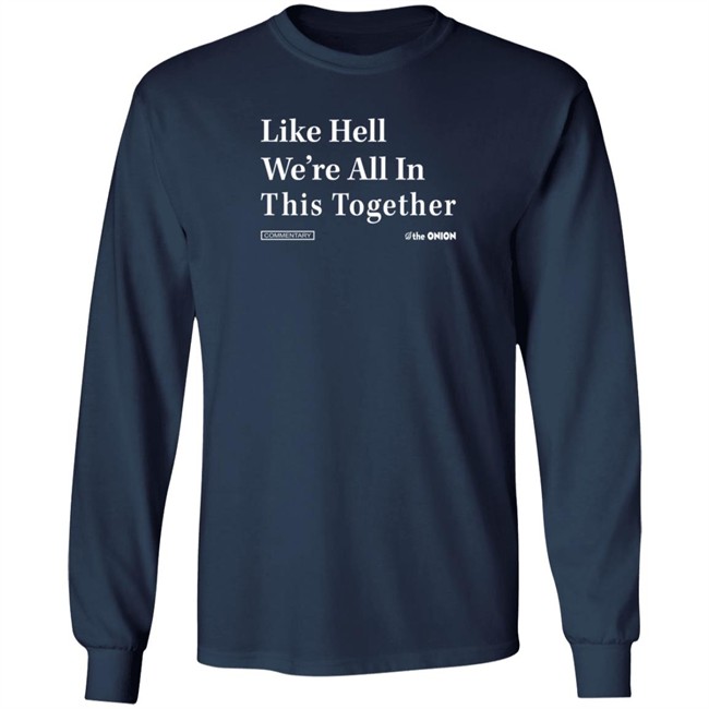 Like Hell We're All In This Together Headline Tee Shirt Like Hell We're All In This Together Headline Tee Shirt