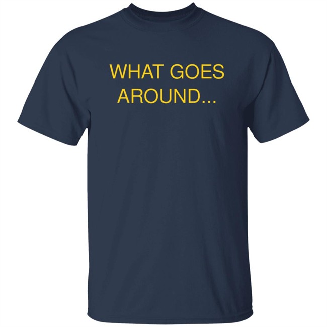 What Goes Around The Masked Singer Shirt What Goes Around The Masked Singer Shirt