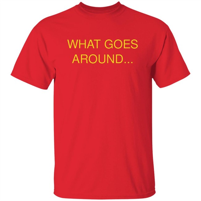 What Goes Around The Masked Singer Shirt