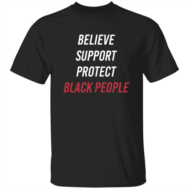Believe Support Protect Black People Shirt Chicago Red Stars