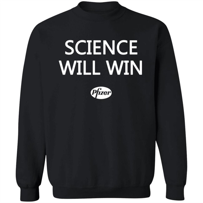 Science Will Win Team Pfizer Shirt Science Will Win Team Pfizer Shirt