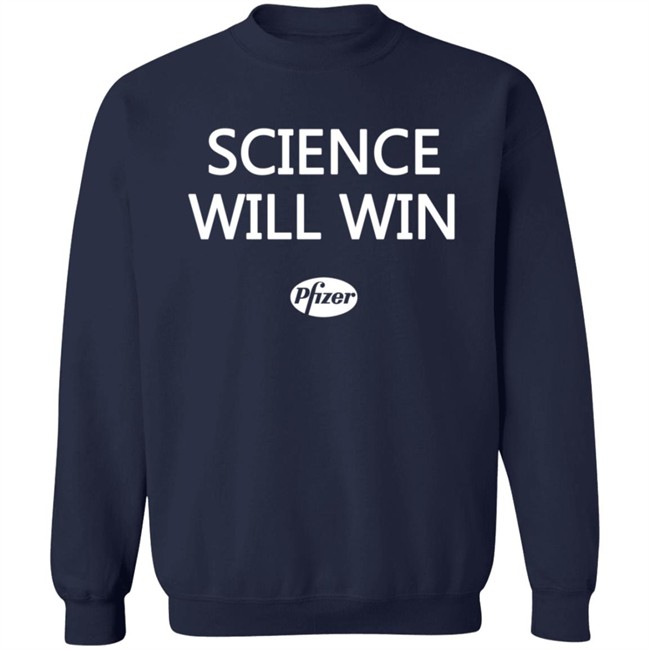 Science Will Win Team Pfizer Shirt Science Will Win Team Pfizer Shirt