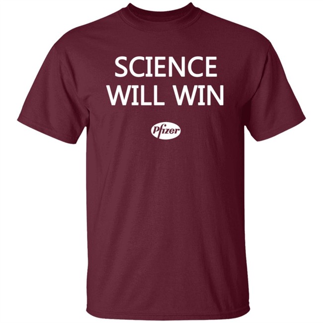 Science Will Win Team Pfizer Shirt Science Will Win Team Pfizer Shirt