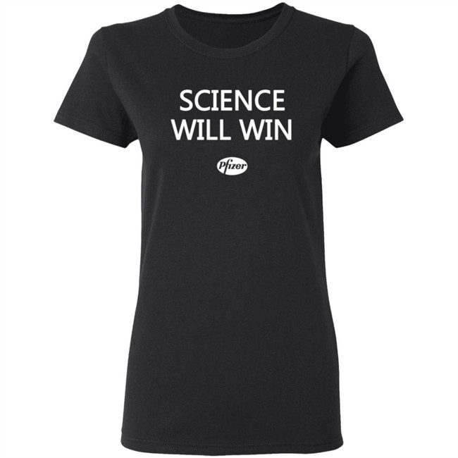 Science Will Win Team Pfizer Shirt Science Will Win Team Pfizer Shirt
