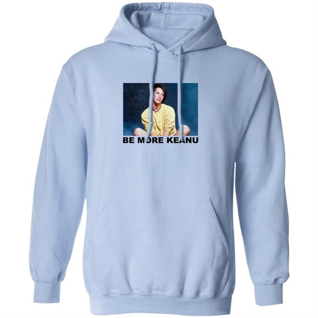 Be More Keanu Shirt Be More Keanu Shirt