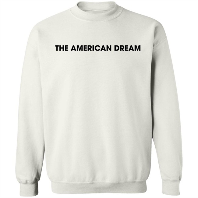 The American Dream Shirt The American Dream Shirt