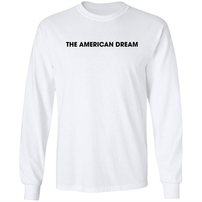 The American Dream Shirt The American Dream Shirt
