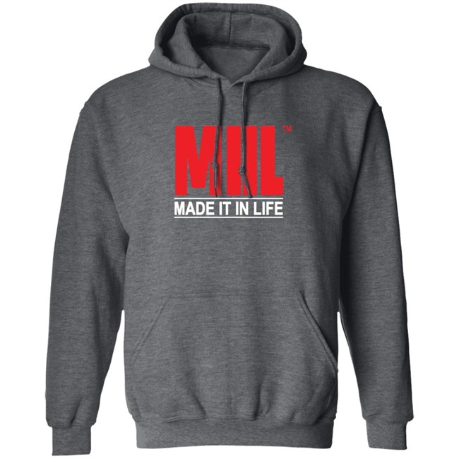 Miil Made It In Life Hoodie Don Speedy Miil Made It In Life Hoodie Don Speedy
