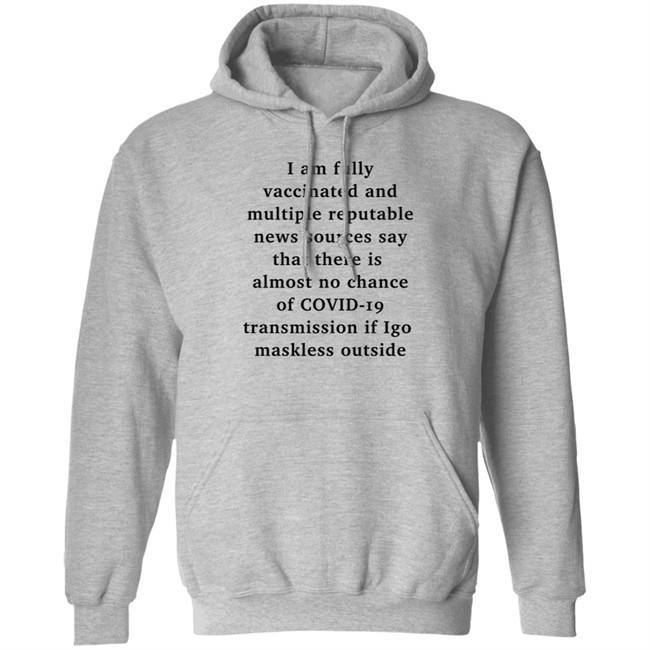 I Am Fully Vaccinated Covid19 If I Go Maskless Outside Shirt Nicole Goodkind I Am Fully Vaccinated Covid19 If I Go Maskless Outside Shirt Nicole Goodkind