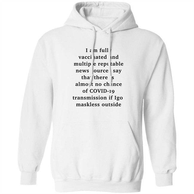 I Am Fully Vaccinated Covid19 If I Go Maskless Outside Shirt Nicole Goodkind I Am Fully Vaccinated Covid19 If I Go Maskless Outside Shirt Nicole Goodkind