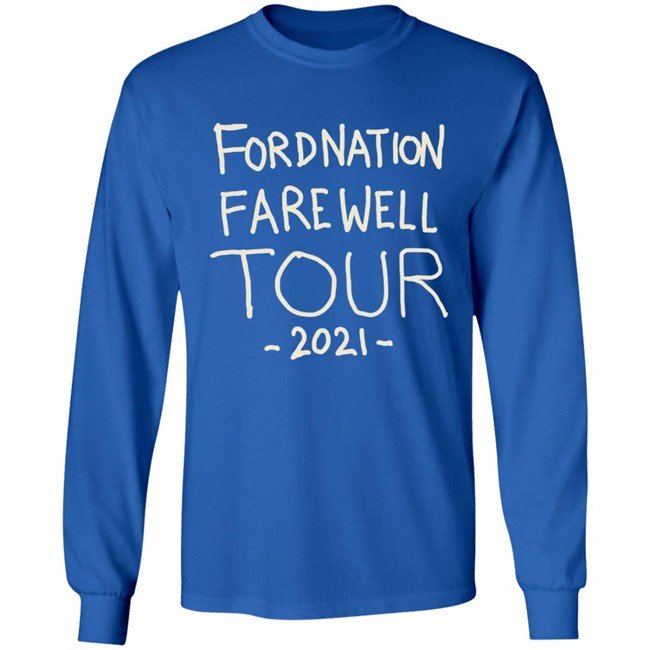 Fordnation Farewell Tour 2021 Shirt Fordnation Farewell Tour 2021 Shirt