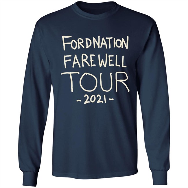 Fordnation Farewell Tour 2021 Shirt Fordnation Farewell Tour 2021 Shirt