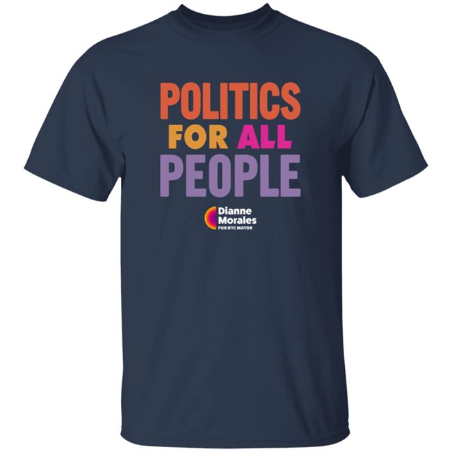 Dianne Morales For Nyc Mayor Merch Politic All People Shirt Team Mayorales Dianne Morales For Nyc Mayor Merch Politic All People Shirt Team Mayorales